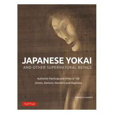 Japanese Yokai and Other Supernatural Beings - Marks, Andreas