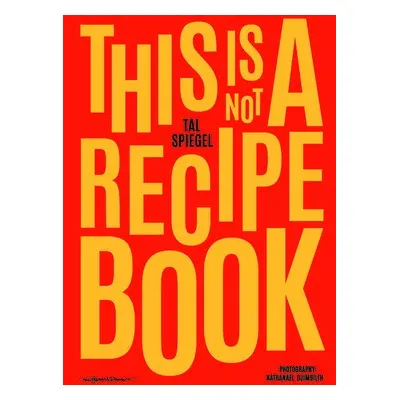 This is not a recipe book - Spiegel, Tal