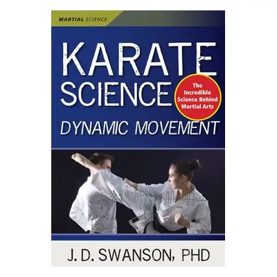 Karate Science - Swanson, J. D.