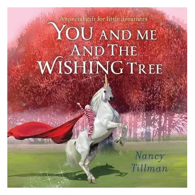 You and Me and the Wishing Tree - Tillman, Nancy