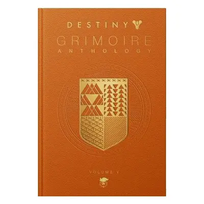 Destiny: Grimoire Anthology Vol. V