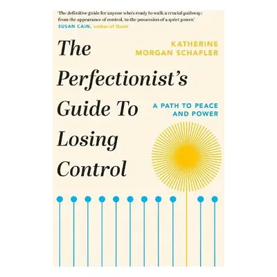 Perfectionist's Guide to Losing Control - Schafler, Katherine Morgan