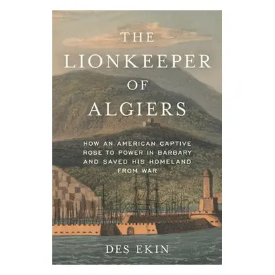 Lionkeeper of Algiers - Ekin, Des