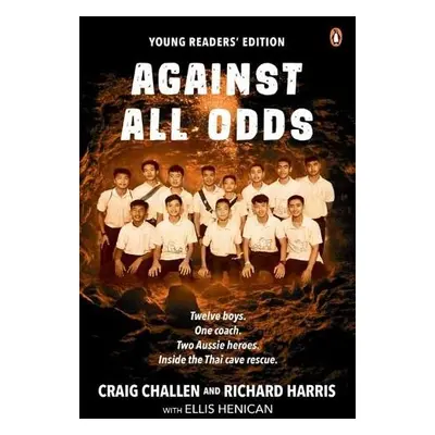 Against All Odds Young Readers' Edition - Challen, Craig a Harris, Richard