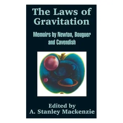 Laws of Gravitation - Newton, Sir Isaac a Bouguer, Pierre a Henry, Cavedish