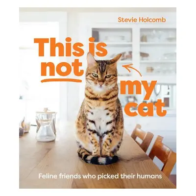 This is not my cat - Holcomb, Stevie