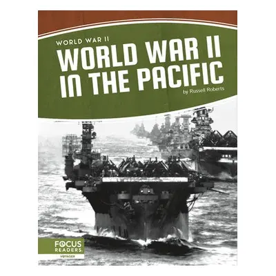 World War II: World War II in the Pacific - Roberts, Russell