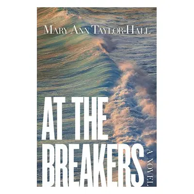 At The Breakers - Taylor-Hall, Mary Ann