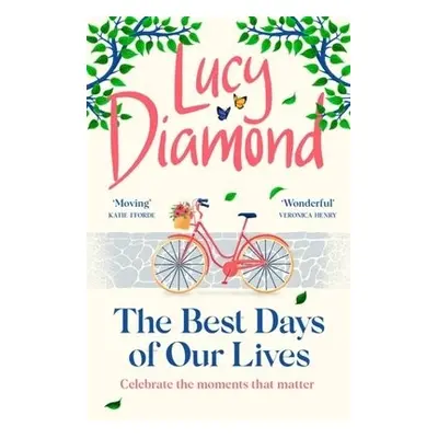 The Best Days of Our Lives - Diamond, Lucy