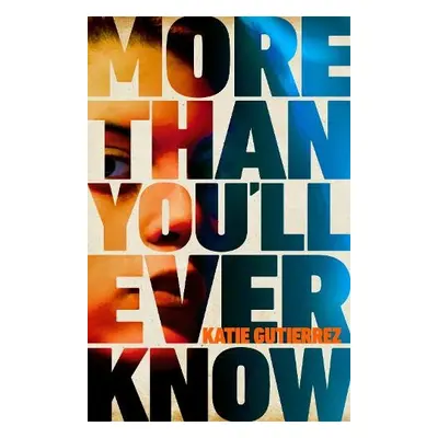 More Than You'll Ever Know - Gutierrez, Katie