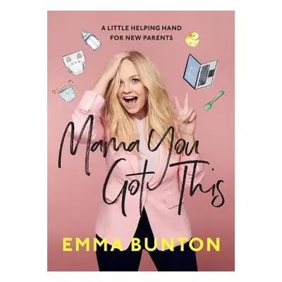 Mama You Got This - Bunton, Emma