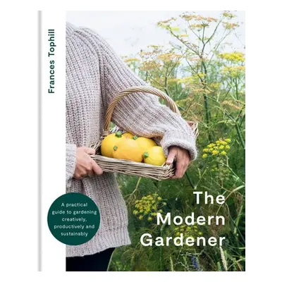 Modern Gardener - Tophill, Frances