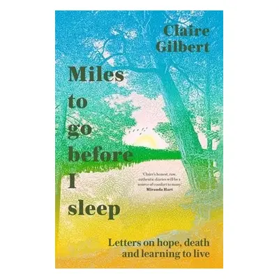 Miles To Go Before I Sleep - Gilbert, Claire