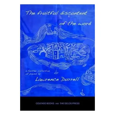 fruitful discontent of the word - Durrell, Lawrence