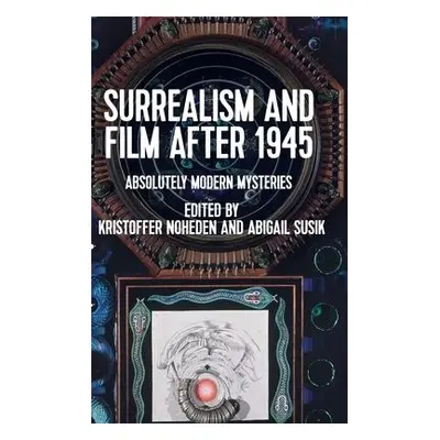 Surrealism and Film After 1945