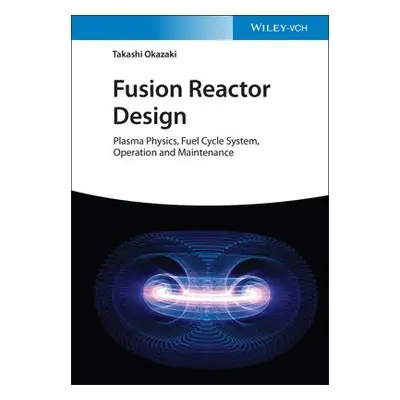 Fusion Reactor Design - Okazaki, Takashi