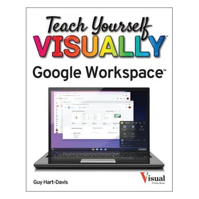 Teach Yourself VISUALLY Google Workspace - Hart-Davis, Guy