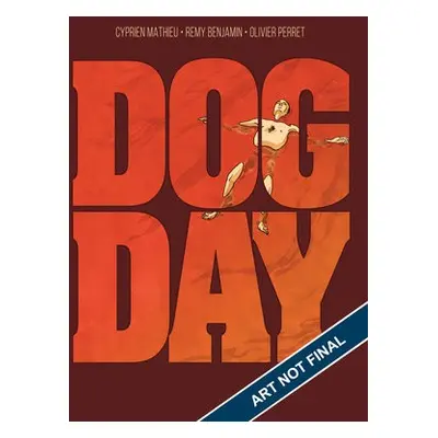 Dog Days - Mathieu, Cyprien