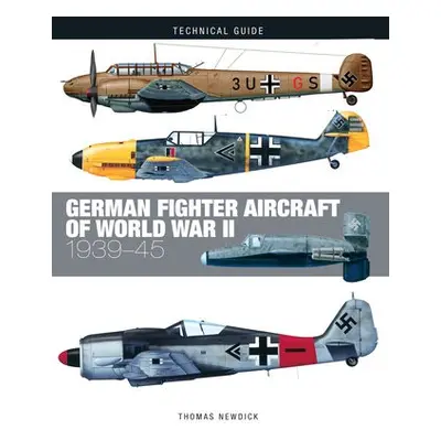 German Fighter Aircraft of World War II - Newdick, Thomas