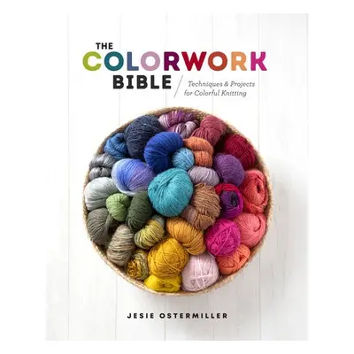 Colorwork Bible - Ostermiller, Jesie