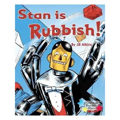 Stan is Rubbish! - Atkins, Jill a Atkins Jill