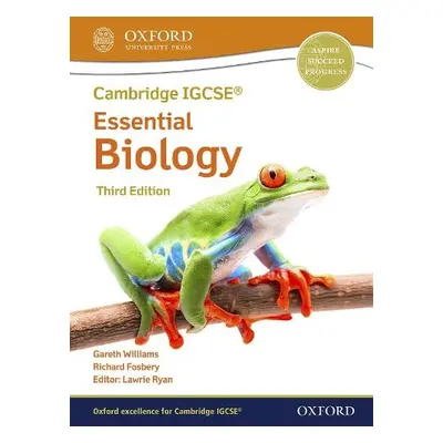 Cambridge IGCSE® a O Level Essential Biology: Student Book Third Edition - Fosbery, Richard a Wi