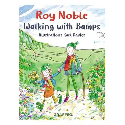 Walking with Bamps - Noble, Roy, OBE