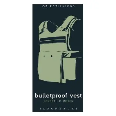 Bulletproof Vest - Rosen, Kenneth R. (Journalist, The New York Times)