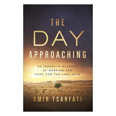 Day Approaching - Tsarfati, Amir