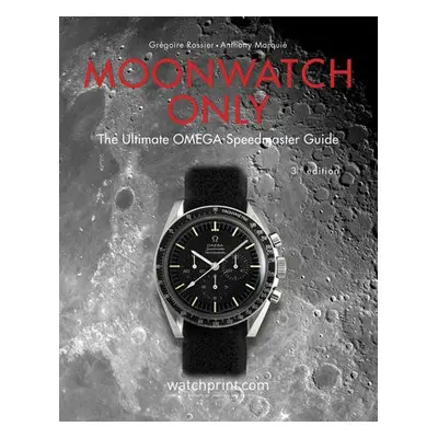 Moonwatch Only - Rossier, Gregoire a Marquie, Anthony