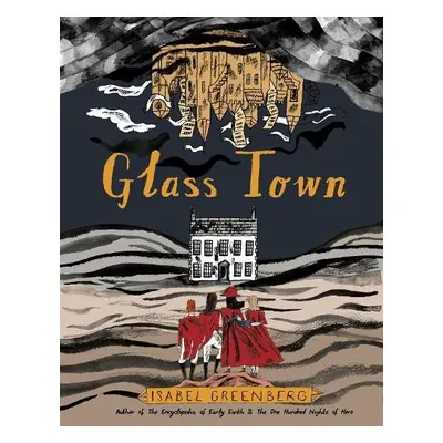 Glass Town - Greenberg, Isabel