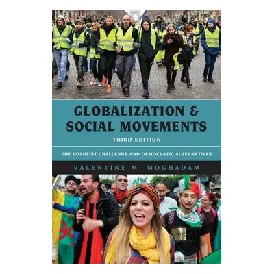 Globalization and Social Movements - Moghadam, Valentine M.