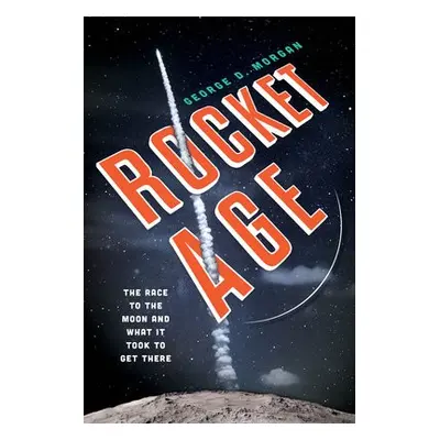 Rocket Age - Morgan, George D.