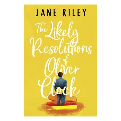 Likely Resolutions of Oliver Clock - Riley, Jane