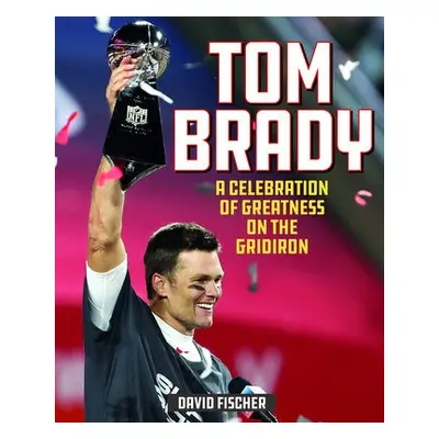 Tom Brady - Fischer, David