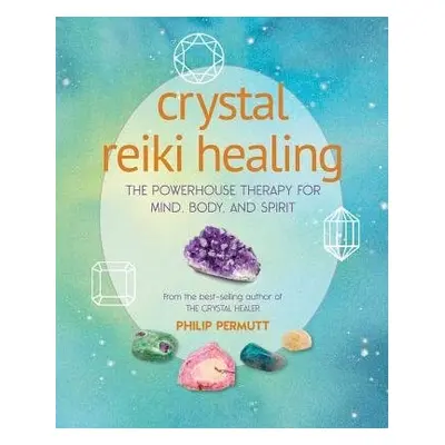 Crystal Reiki Healing - Permutt, Philip