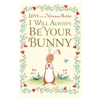 I Will Always Be Your Bunny - Gilbert, Frances a Swaney, Julianna