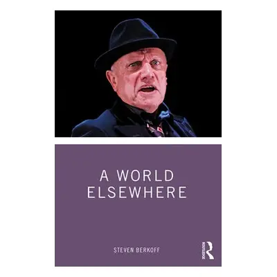 World Elsewhere - Berkoff, Steven