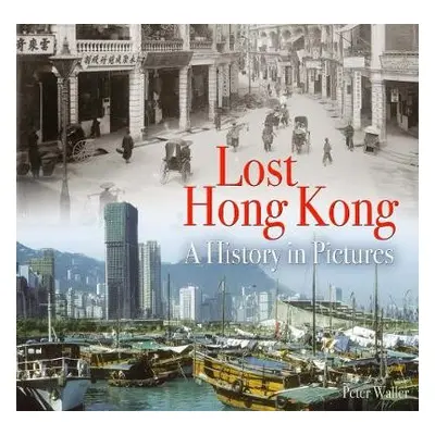 Lost Hong Kong - Waller, Peter