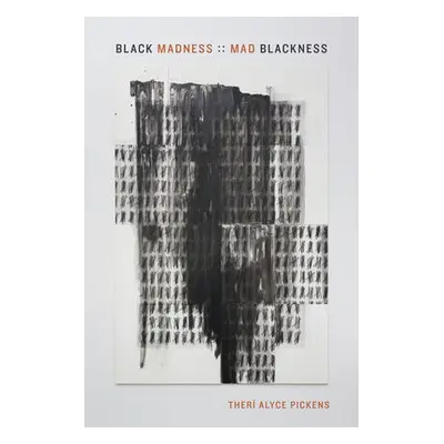 Black Madness :: Mad Blackness - Pickens, Theri Alyce