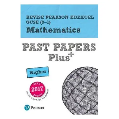 Pearson REVISE Edexcel GCSE Maths Higher Past Papers Plus inc videos - 2023 and 2024 exams - Gol