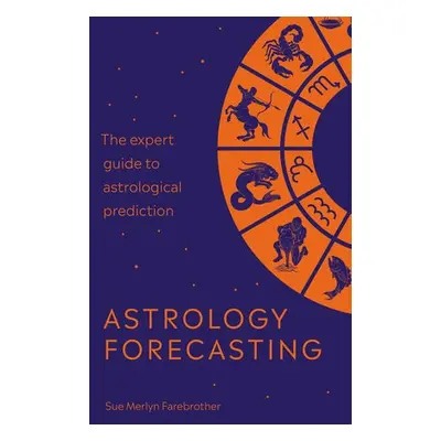 Astrology Forecasting - Farebrother, Sue Merlyn