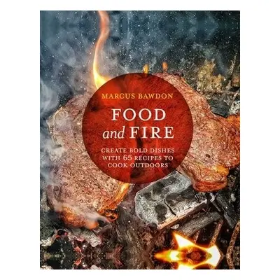 Food and Fire - Bawdon, Marcus