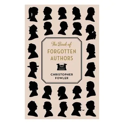 Book of Forgotten Authors - Fowler, Christopher