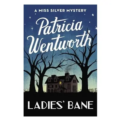 Ladies' Bane - Wentworth, Patricia