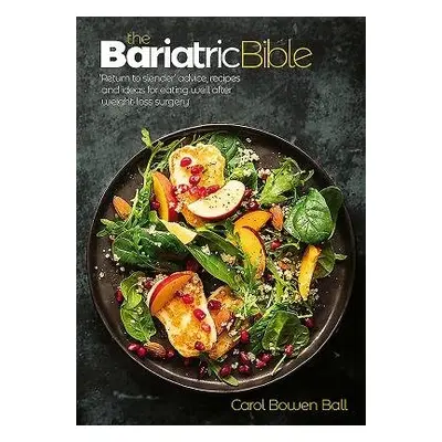 Bariatric Bible - Bowen Ball, Carol