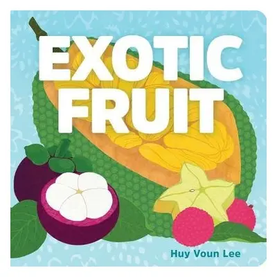 Exotic Fruit - Lee, Huy Voun