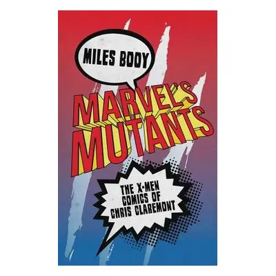 Marvel's Mutants - Booy, Miles