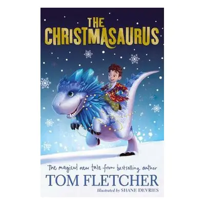 Christmasaurus - Fletcher, Tom