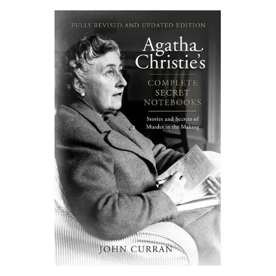 Agatha Christie’s Complete Secret Notebooks - Curran, John